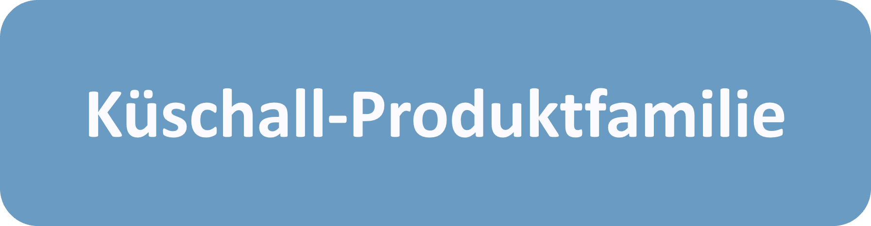 Hier geht es zur interaktiven Broschüre der Küschall-Produktfamilie 
